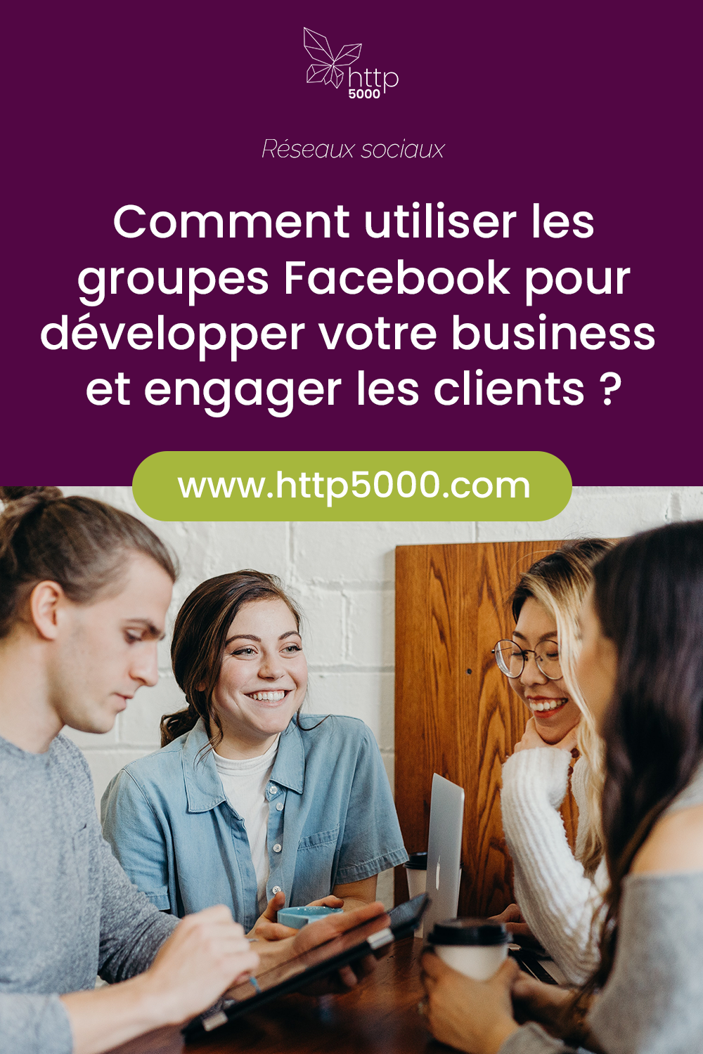 Comment utiliser les groupes Facebook pour developper votre business et engager les clients